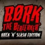 Bork the Berzerker