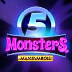 5 Monsters