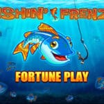 Fishin’ Frenzy Fortune Play