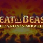 Beat the Beast Dragon’s Wrath