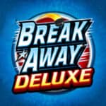 Break Away Deluxe