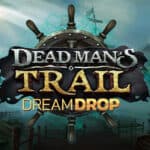 Dead Man’s Trail Dream Drop
