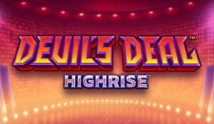 Devil’s Deal Highrise