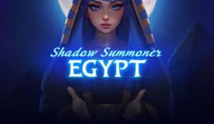 Shadow Summoner Egypt