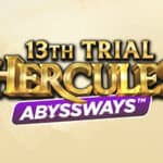 13th Trial Hercules Abyssways
