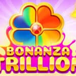 Bonanza Trillion