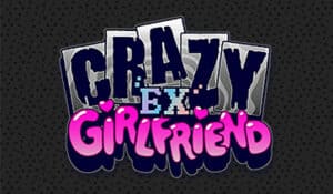 Crazy Ex-Girlfriend