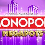 Monopoly Megapots