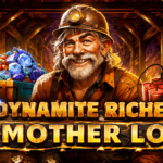 Dynamite Riches The Mother Lode