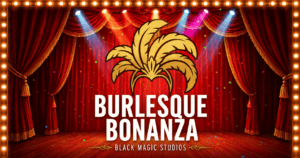 Burlesque Bonanza
