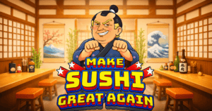 Make Sushi Great Again