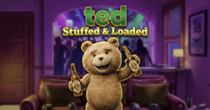 Ted Stuffed & Loaded
