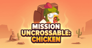 Mission Uncrossable Chicken